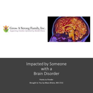 Impacted by Someone with a Brain Disorder? SMI?